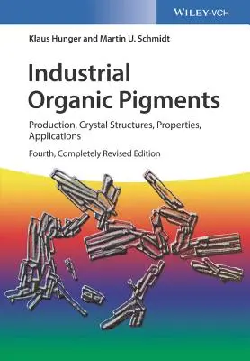 Przemysłowe pigmenty organiczne: Produkcja, struktury krystaliczne, właściwości, zastosowania - Industrial Organic Pigments: Production, Crystal Structures, Properties, Applications