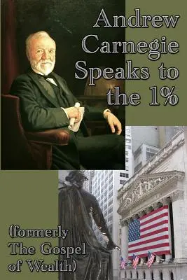 Andrew Carnegie przemawia do 1% - Andrew Carnegie Speaks to the 1%