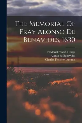 Memoriał Fray Alonso De Benavides, 1630 r. - The Memorial Of Fray Alonso De Benavides, 1630