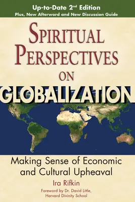 Duchowe perspektywy globalizacji: Nadawanie sensu ekonomicznym i kulturowym wstrząsom - Spiritual Perspectives on Globalization: Making Sense of Economic and Cultural Upheaval