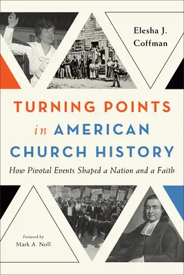 Punkty zwrotne w historii amerykańskiego Kościoła - Turning Points in American Church History