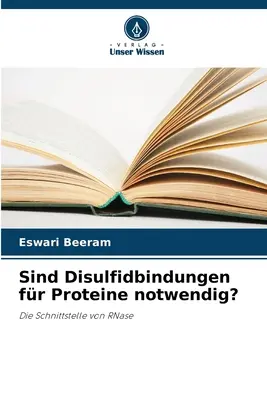 Czy wiązania disulfidowe są niezbędne dla białek? - Sind Disulfidbindungen fr Proteine notwendig?