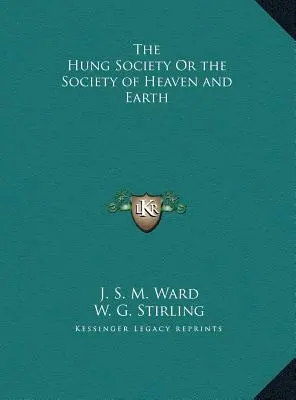 Hung Society, czyli Towarzystwo Nieba i Ziemi - The Hung Society Or the Society of Heaven and Earth