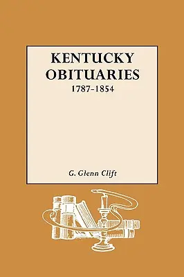 Nekrologi z Kentucky, 1787-1854 - Kentucky Obituaries, 1787-1854
