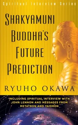 Przepowiednia przyszłości Buddy Siakjamuniego - Shakyamuni Buddha's Future Prediction