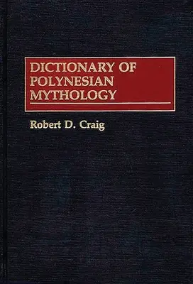 Słownik mitologii polinezyjskiej - Dictionary of Polynesian Mythology