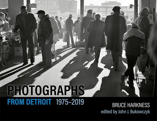 Fotografie z Detroit, 1975-2019 - Photographs from Detroit, 1975-2019