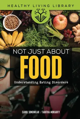 Nie tylko o jedzeniu: Zrozumieć zaburzenia odżywiania - Not Just about Food: Understanding Eating Disorders