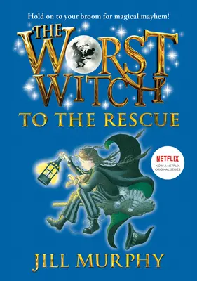 Najgorsza czarownica na ratunek: #6 - The Worst Witch to the Rescue: #6