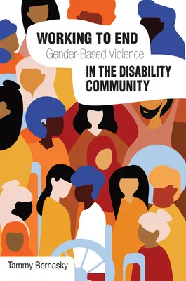 Working to End Gender-Based Violence in the Disability Community: Perspektywy międzynarodowe - Working to End Gender-Based Violence in the Disability Community: International Perspectives