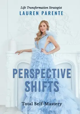 Zmiany perspektywy: Całkowite panowanie nad sobą - Perspective Shifts: Total Self-Mastery