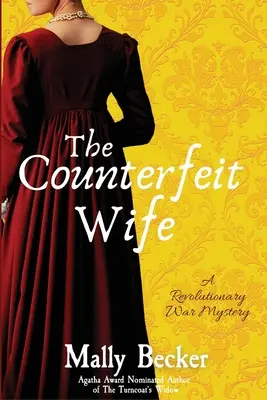 Fałszywa żona: tajemnica wojny rewolucyjnej - The Counterfeit Wife: A Revolutionary War Mystery