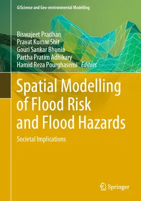 Przestrzenne modelowanie ryzyka powodziowego i zagrożeń powodziowych: Implikacje społeczne - Spatial Modelling of Flood Risk and Flood Hazards: Societal Implications