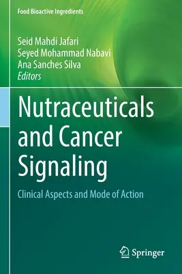 Nutraceutyki i sygnalizacja nowotworowa: Aspekty kliniczne i sposób działania - Nutraceuticals and Cancer Signaling: Clinical Aspects and Mode of Action