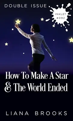 Jak stworzyć gwiazdę i koniec świata: (podwójne wydanie) - How To Make A Star and The World Ended: (Double Issue)