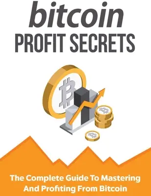 Sekrety zysku z bitcoinów - Bitcoin Profit Secrets