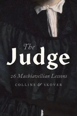 Sędzia: 26 lekcji makiawelizmu - Judge: 26 Machiavellian Lessons