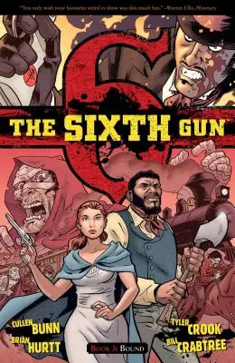 The Sixth Gun vol. 3: Boundvolume 3 - The Sixth Gun Vol. 3: Boundvolume 3