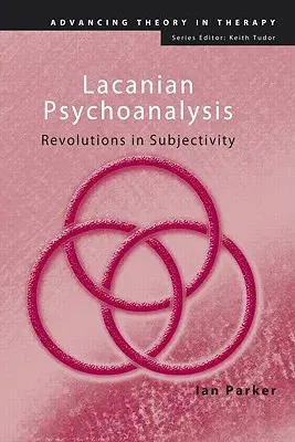 Psychoanaliza lacanowska: Rewolucje w podmiotowości - Lacanian Psychoanalysis: Revolutions in Subjectivity