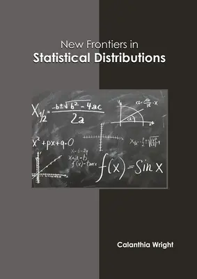 Nowe granice w rozkładach statystycznych - New Frontiers in Statistical Distributions