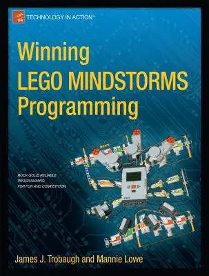 Zwycięskie programowanie Lego Mindstorms: Programowanie Lego Mindstorms Nxt-G dla zabawy i rywalizacji - Winning Lego Mindstorms Programming: Lego Mindstorms Nxt-G Programming for Fun and Competition