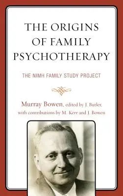 Początki psychoterapii rodzinnej: NIMH Family Study Project - The Origins of Family Psychotherapy: The NIMH Family Study Project