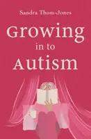 Dorastanie do autyzmu - Growing in to Autism