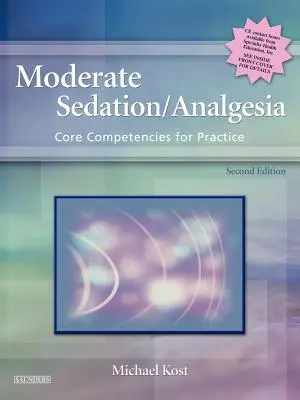 Umiarkowana sedacja/analgezja: Podstawowe kompetencje w praktyce - Moderate Sedation/Analgesia: Core Competencies for Practice