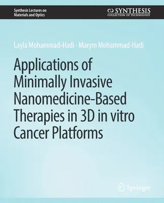 Zastosowania minimalnie inwazyjnych terapii opartych na nanomedycynie w trójwymiarowych platformach nowotworowych in vitro - Applications of Minimally Invasive Nanomedicine-Based Therapies in 3D in vitro Cancer Platforms