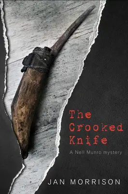 The Crooked Knife: Tajemnica Nell Munro - The Crooked Knife: A Nell Munro Mystery