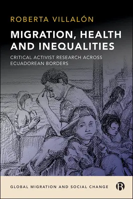 Migracja, zdrowie i nierówności: Krytyczne badania aktywistyczne ponad granicami Ekwadoru - Migration, Health, and Inequalities: Critical Activist Research Across Ecuadorean Borders