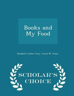 Książki i moje jedzenie - wydanie Scholar's Choice - Books and My Food - Scholar's Choice Edition
