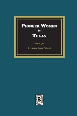 Pionierki w Teksasie - Pioneer Women in Texas