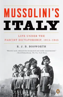 Włochy Mussoliniego: Życie pod faszystowską dyktaturą, 1915-1945 - Mussolini's Italy: Life Under the Fascist Dictatorship, 1915-1945