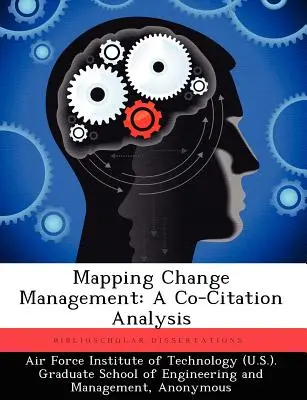 Mapowanie zarządzania zmianą: Analiza współcytowań - Mapping Change Management: A Co-Citation Analysis