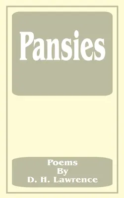 Pansies: Wiersze D. H. Lawrence'a - Pansies: Poems by D. H. Lawrence