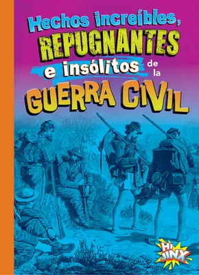 Niepowtarzalne, odrażające i bezlitosne wydarzenia wojny domowej - Hechos Increbles, Repugnantes E Inslitos de la Guerra Civil