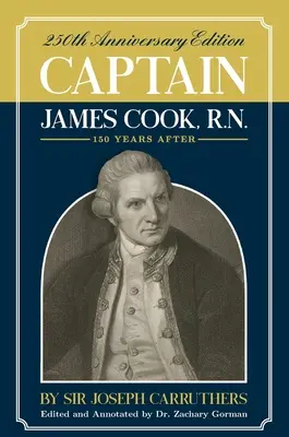 Kapitan James Cook, R.N.: 250th Anniversary Celebration Edition - Captain James Cook, R.N.: 250th Anniversary Celebration Edition
