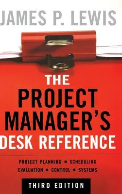 The Project Manager's Desk Reference