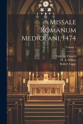 Missale Romanum Mediolani, 1474; tom 1 - Missale romanum Mediolani, 1474; Volume 1