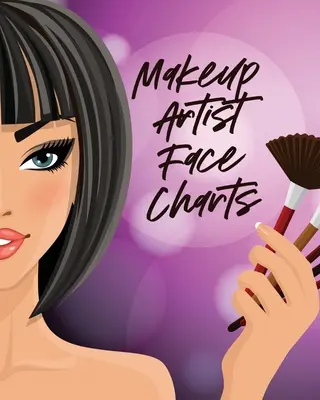 Wykresy twarzy dla wizażystów: Ćwicz wzory kształtów Styl pielęgnacji urody dla kobiet - Makeup Artist Face Charts: Practice Shape Designs Beauty Grooming Style For Women