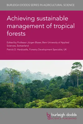 Zrównoważone zarządzanie lasami tropikalnymi - Achieving Sustainable Management of Tropical Forests