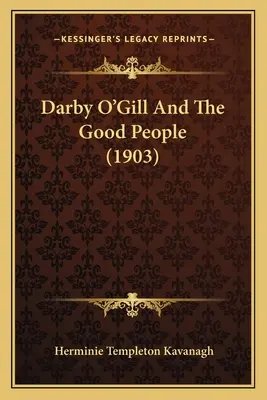 Darby O'Gill i dobrzy ludzie (1903) - Darby O'Gill And The Good People (1903)