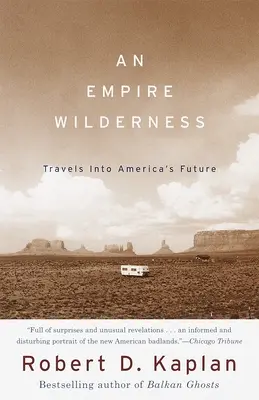 An Empire Wilderness: Podróż w przyszłość Ameryki - An Empire Wilderness: Travels into America's Future