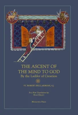 Wzniesienie umysłu do Boga: Po drabinie stworzenia - Ascent of the Mind to God: By the Ladder of Creation