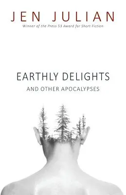 Ziemskie rozkosze i inne apokalipsy - Earthly Delights and Other Apocalypses