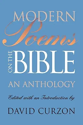 Współczesne wiersze o Biblii: Antologia - Modern Poems on the Bible: An Anthology
