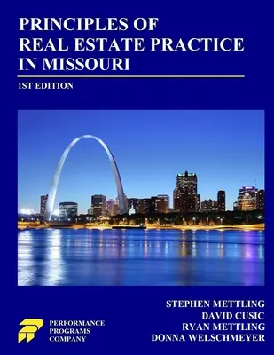 Zasady praktyki w zakresie nieruchomości w Missouri: wydanie 1 - Principles of Real Estate Practice in Missouri: 1st Edition