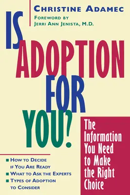 Czy adopcja jest dla Ciebie: Informacje potrzebne do podjęcia właściwej decyzji - Is Adoption for You: The Information You Need to Make the Right Choice