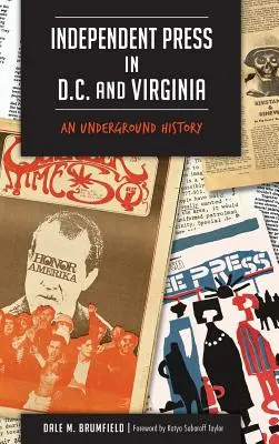 Niezależna prasa w Waszyngtonie i Wirginii: Podziemna historia - Independent Press in D.C. and Virginia: An Underground History